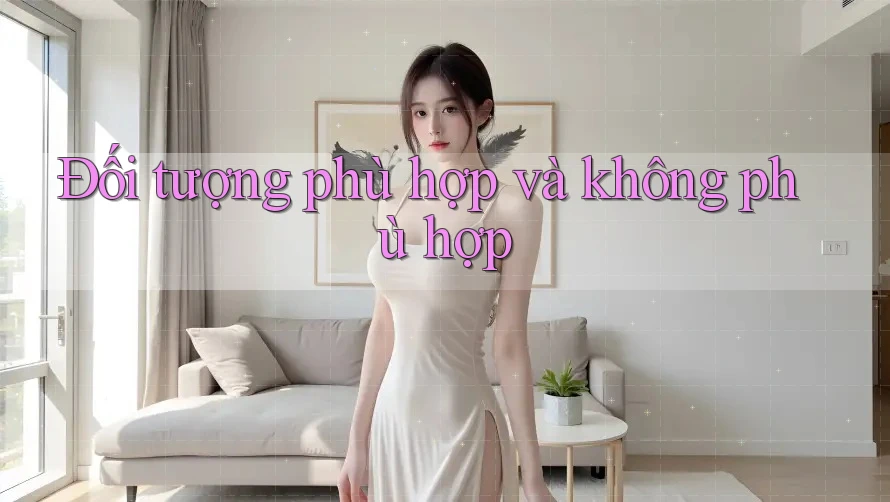 Đối Tượng Phù Hợp và Không Phù Hợp