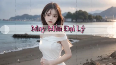 May mắn Đại lý