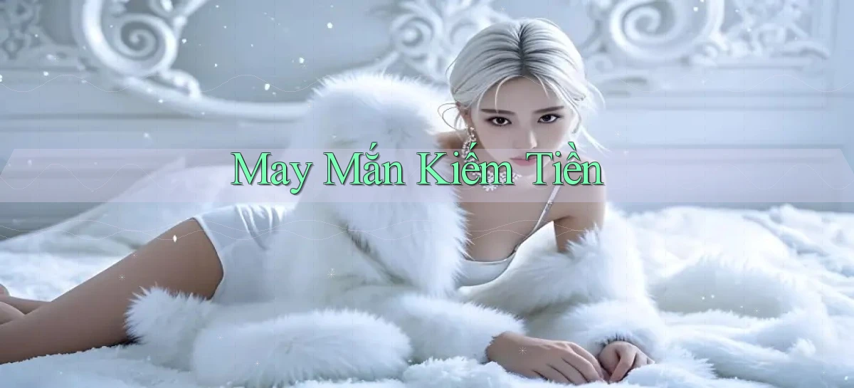 May mắn Kiếm tiền