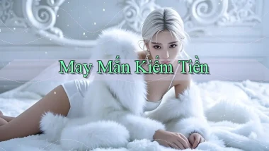 May mắn Kiếm tiền